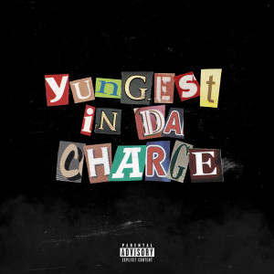 Album Yungest In Da Charge (Explicit) from 