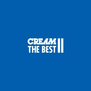 อัลบัม CREAM THE BEST II ศิลปิน CREAM