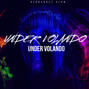 ดาวน์โหลดและฟังเพลง Under Volando พร้อมเนื้อเพลงจาก Hernandez Klan