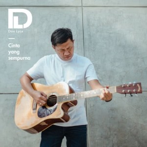 ดาวน์โหลดและฟังเพลง Cinta Yang Sempurna พร้อมเนื้อเพลงจาก Donlyca
