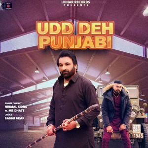 Listen to Udd Deh Punjabi song with lyrics from Nirmal Sidhu
