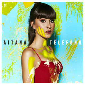 收聽Aitana的TELÉFONO歌詞歌曲
