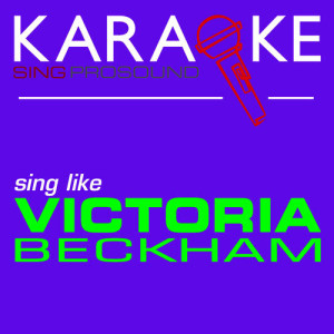 ดาวน์โหลดและฟังเพลง Not Such an Innocent Girl (In the Style of Victoria Beckham) [Karaoke with Background Vocal] พร้อมเนื้อเพลงจาก ProSound Karaoke Band