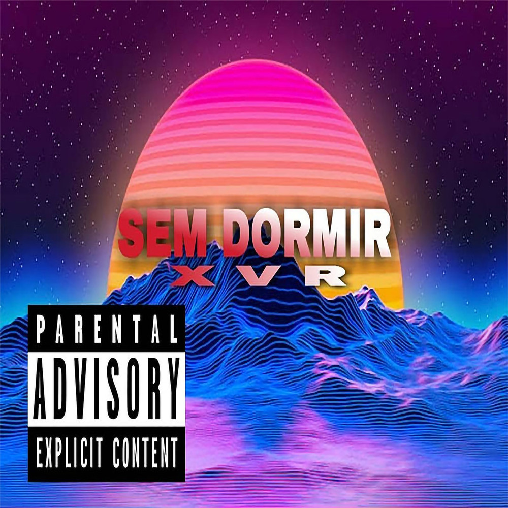 Sem Dormir (Explicit)