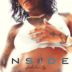 ดาวน์โหลดและฟังเพลง Inside (Explicit) พร้อมเนื้อเพลงจาก Tina (Hoodcelebrityy)