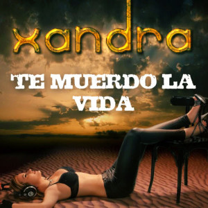 ดาวน์โหลดและฟังเพลง Te Muerdo la Vida พร้อมเนื้อเพลงจาก Xandra