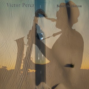 Behind the Horizon dari Victor Perez