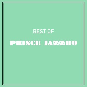 Prince Jazzbo的專輯Best of Prince Jazzbo