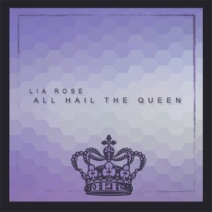 收聽Lia Rose的All Hail the Queen歌詞歌曲
