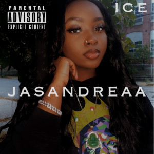 Listen to Ice (Explicit) song with lyrics from Jasandreaa