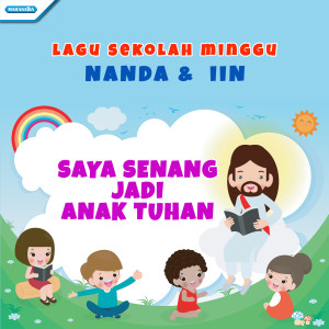 Album Saya Senang Jadi Anak Tuhan (Lagu Sekolah Minggu) from Iin