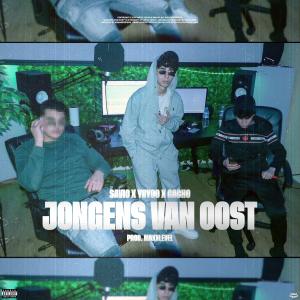 收聽Savio的Jongens van Oost (Explicit)歌詞歌曲