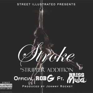 Official Rob G的專輯Stroke (feat. Briss Mula) (Explicit)