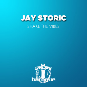 Jay Storic的專輯Shake the Vibes