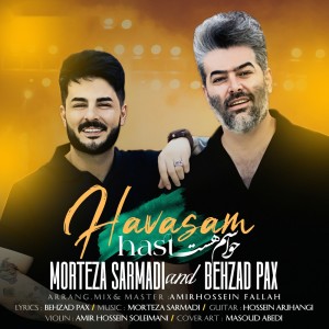 收听Morteza Sarmadi的Havasam Hast歌词歌曲