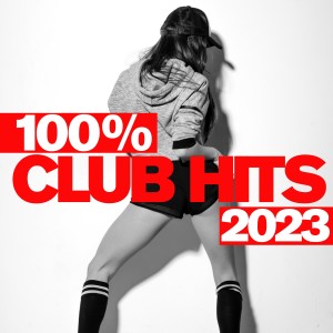 Various Artists的專輯100% Club Hits - 2023