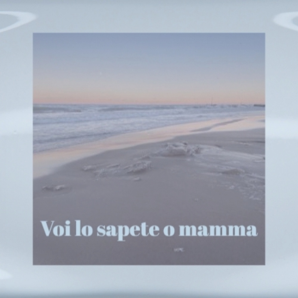 Voi lo sapete o mamma