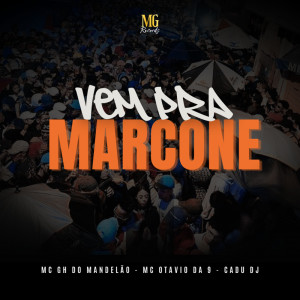 Listen to Vem Pra Marcone (Explicit) song with lyrics from Mc GH do Mandelao