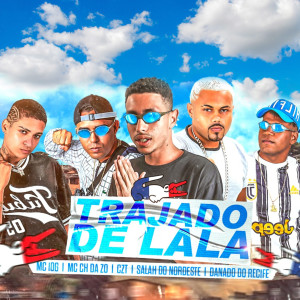 收聽MC 10G的Trajado de Lala歌詞歌曲