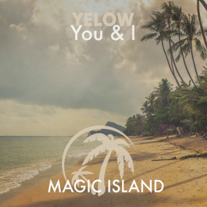 ดาวน์โหลดและฟังเพลง You & I (Extended Mix) พร้อมเนื้อเพลงจาก Yelow