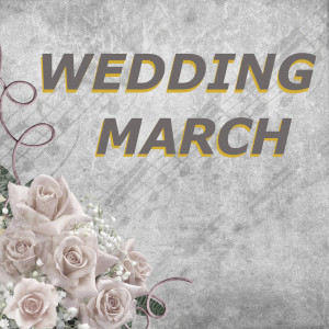 Wedding Music的專輯Wedding March