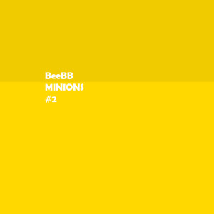 Listen to Minions #2 song with lyrics from BeeBB