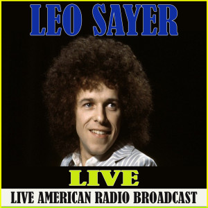 收聽Leo Sayer的More Than I Can Say (Live)歌詞歌曲