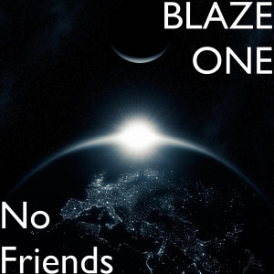 Album No Friends from Blaze One