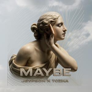 Tozha的專輯Maybe (Explicit)