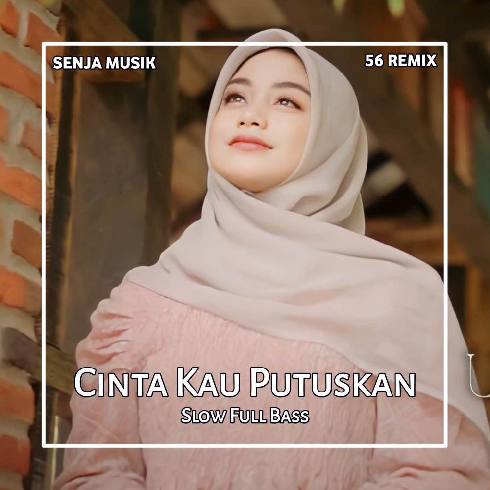 Cinta Kau Putuskan Full Bass 2025 (Remix)