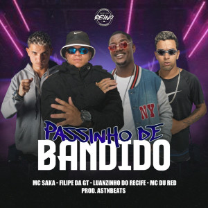 อัลบัม passinho de bandido (Explicit) ศิลปิน Luanzinho do Recife