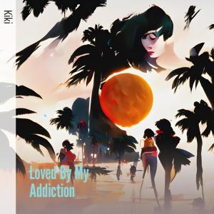 Album Loved by My Addiction oleh KiKi