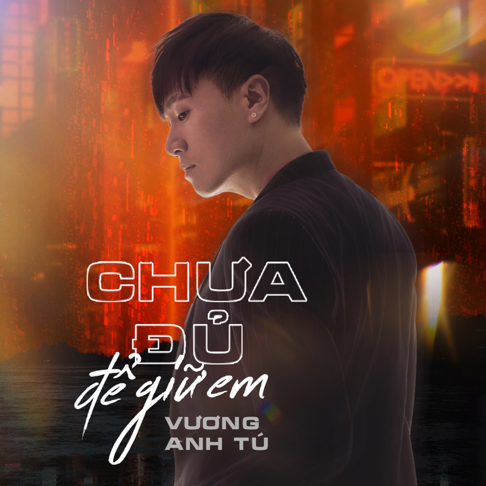 Chưa Đủ Để Giữ Em