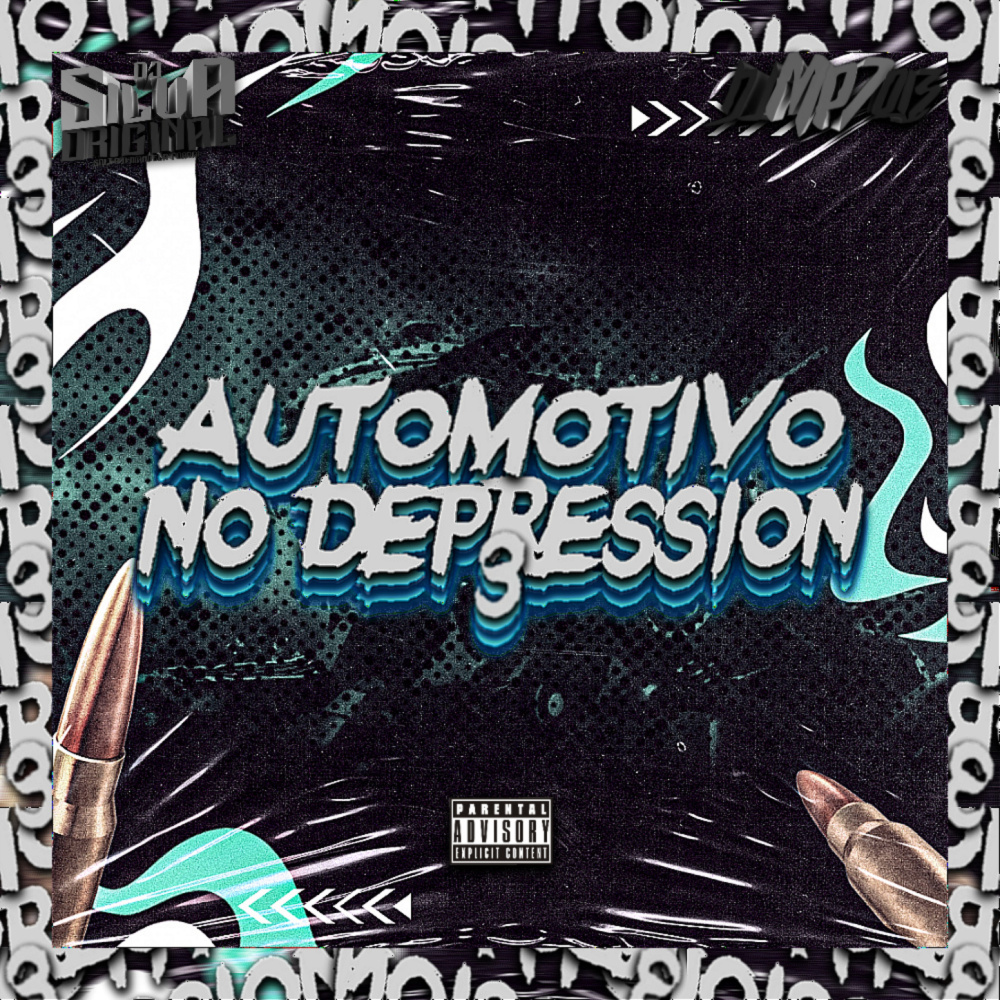 Automotivo No Depression 3 (Explicit)