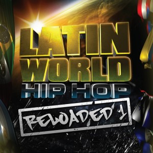 Various的專輯Latin World Hip Hop Reloaded 1 (Explicit)