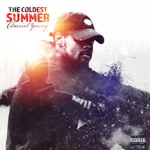 Daeriel Young的专辑The Coldest Summer (Explicit)