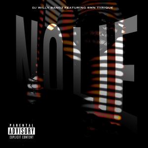 Dj WillyBangz的專輯No Lie (feat. Smn Tyrique) [Explicit]