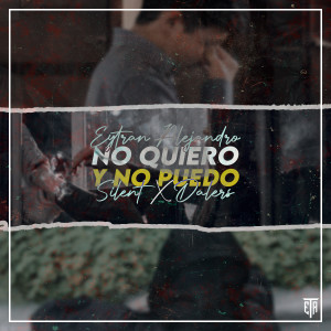 Eytran Alejandro的專輯No Quiero y No Puedo