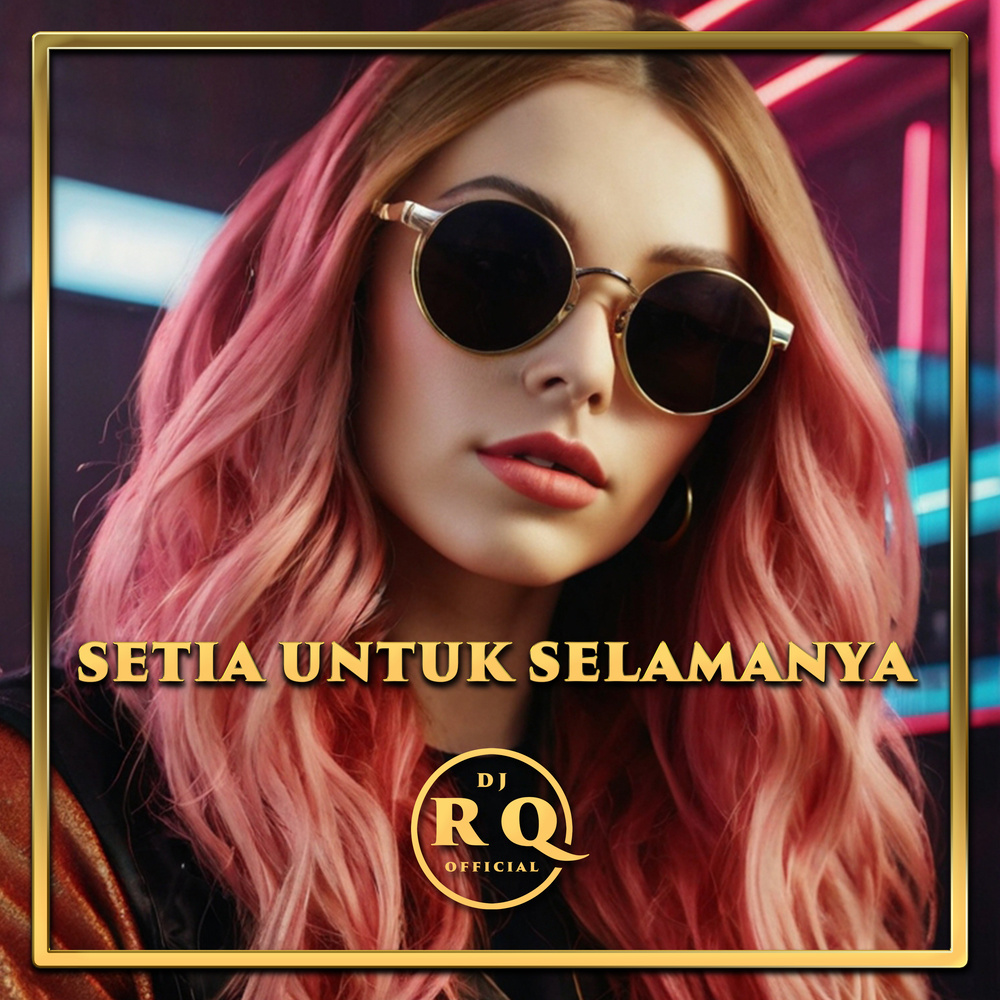 Setia Untuk Selamanya