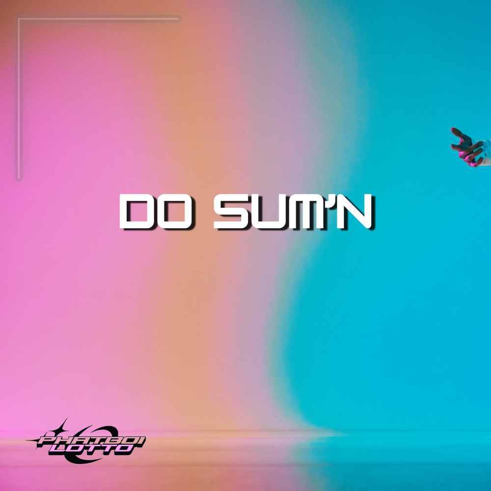 Do Sum'n