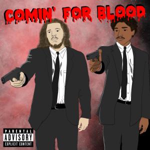 ดาวน์โหลดและฟังเพลง Comin' For Blood (feat. Keeth) (Explicit) พร้อมเนื้อเพลงจาก Zayah