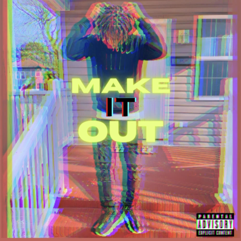 Make it out (Explicit)