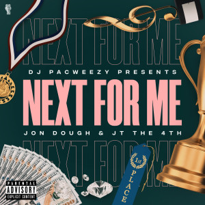 Next for Me (Explicit) dari DJ PacWeezy