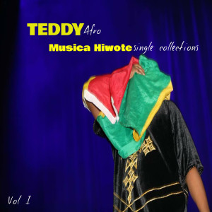 Musica Hiwote: Single Collections, Vol. 1 dari Teddy Afro