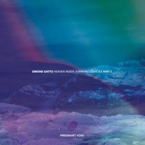 Simone Gatto的專輯Heaven Inside Your Frequencies - Pt. 1