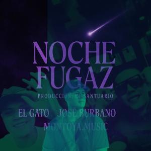 อัลบัม noche fugaz (feat. jose burbano, el gato & montoya.music) ศิลปิน El Santuario