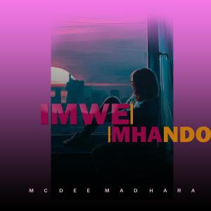 Listen to Imwe mhando song with lyrics from Mcdee Madhara