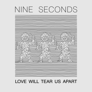 Listen to Love Will Tear Us Apart (Ruined Conflict Remix) song with lyrics from Nine Seconds