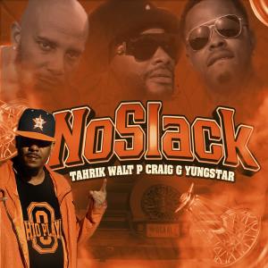 Album No Slack (feat. Walt P, Yungstar & Craig G) [Radio Edit] from Craig G
