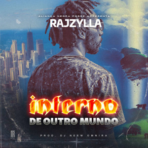 收聽Rajzylla的Inferno de Outro Mundo (Explicit)歌詞歌曲